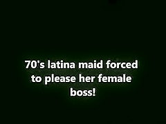 70's Latina maid has to do oral on female boss