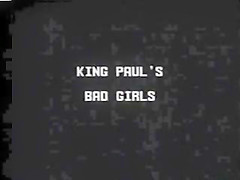 King Paul - Bad Girls