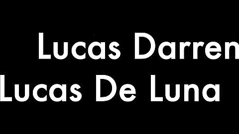 Lucas Darren and Lucas De Luna