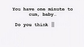 You Have 1 Min To Cumpilation